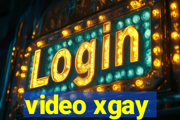 video xgay
